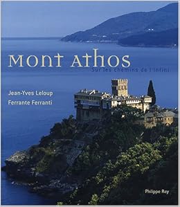Mont Athos Sur Les Chemins De L Infini Beau Livre French Edition Leloup Jean Yves Ferranti Ferrante 9782848760940 Amazon Com Books