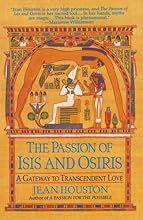 The Passion of Isis and Osiris: A Gateway to Transcendent Love