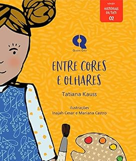 Livro Entre cores e olhares (Histórias da Tati)