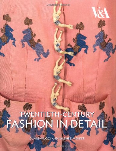 Best! Twentieth-Century Fashion in Detail (V & A Fashion in Details) [Z.I.P]