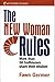The NEW Woman Rules: More Than 50 Trailblazers Share Their Wisdom - Book by Fawn Germer