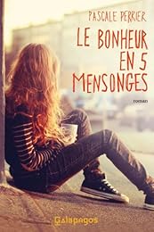 Le  bonheur en 5 mensonges