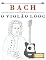Livro Bach para o Violão Loog: 10 peças fáciles para Violão Loog livro para principiantes