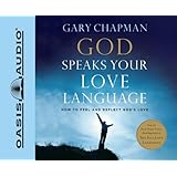 God Speaks Your Love Language: How to Feel and Reflect God's Love