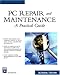 Personal Computer Repair & Maintenance: A Practical Guide (Networking Series) by