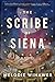 The Scribe of Siena: A Novel