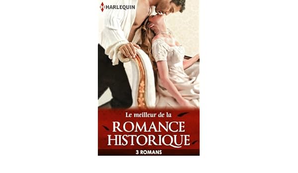 Get Pdf Le Meilleur De La Romance Historique 3 Romans Harlequin Volume Multi Thematique French Edition Get Pdf Le Meilleur De La Romance Historique 3 Romans Harlequin Volume Multi Thematique French Edition