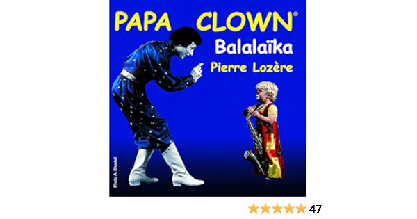 Papa Clown By Pierre Lozere On Amazon Music Amazon Com