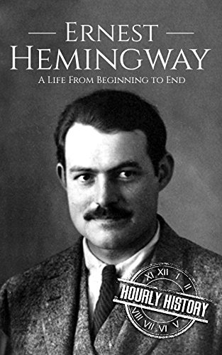 [D.o.w.n.l.o.a.d] Ernest Hemingway: A Life From Beginning to End (Biographies of Writers: American Book 1)<br />[P.P.T]