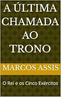Livro A Última Chamada ao Trono: O Rei e os Cinco Exércitos