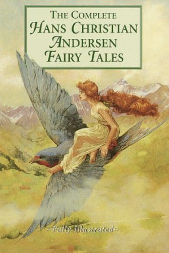 The Complete Fairy Tales of Hans Christian Andersen - Complete Collection (Illustrated and Annotated) (Literary Classics Collection Book 18) by [Andersen, Hans Christian]