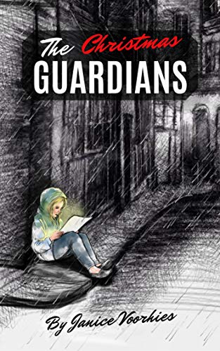 The Christmas Guardians: A heart-warming, small town Christmas story with a dash of Heaven. by Janice Voorhies
