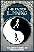 The Tao of Running: Your Journey to Mindful and Passionate Running by