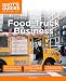 Idiot's Guide: Starting a Food Truck Business (Complete Idiot's Guide to) by Alan Philips
