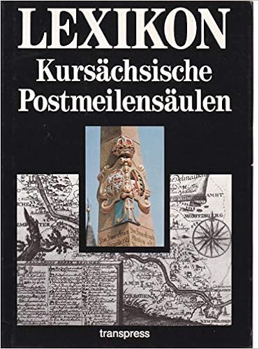 Lexikon Kursachsische Postmeilensaulen Amazon Co Uk Unknown Books