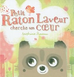 Petit raton laveur cherche son coeur