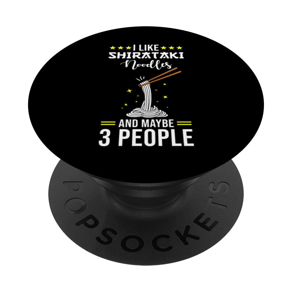 Shiritaki Noodles Low Carb Diet - I Like Shirataki Noodles PopSockets Swappable PopGrip