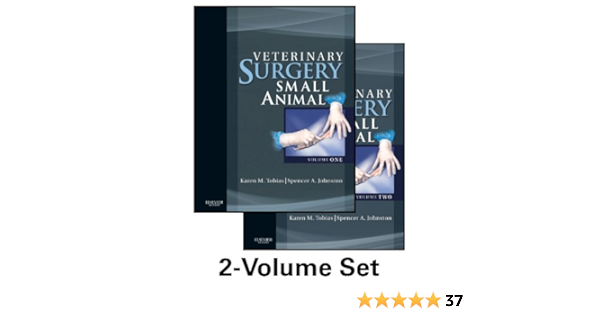 Veterinary Surgery Small Animal 2 Volume Set Tobias Dvm Ms Dacvs Karen M Johnston Vmd Dacvs Spencer A 9781437707465 Books Amazon Ca