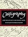 Calligraphy: How I Fell In, Out, and In Love Again by Susan Kapuscinski Gaylord