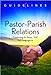 Guidelines for Leading Your Congregation: 2013-2016 Pastor-parish Relations by 