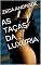 Livro AS TAÇAS DA LUXÚRIA