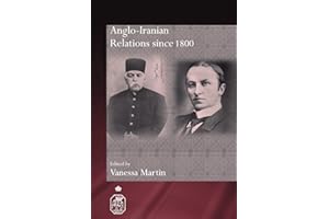 Anglo-Iranian Relations since 1800 (Royal Asiatic Society Books)