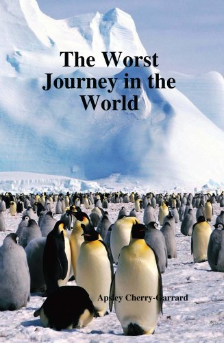 The Worst Journey in the World (Volumes I and II)