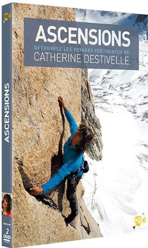 Ascensions - Découvrez Les Voyages Vertigineux De Catherine Destivelle