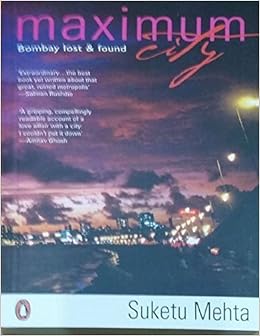 Maximum City Bombay Lost Found Suketu Mehta - 