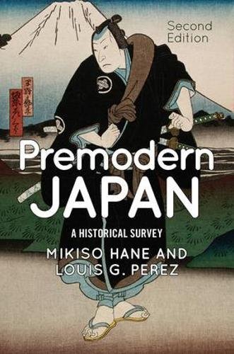 Premodern Japan: A Historical Survey Premodern Japan: A Historical Survey