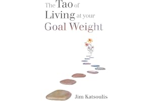 The Tao Of Living At Your Goal Weight