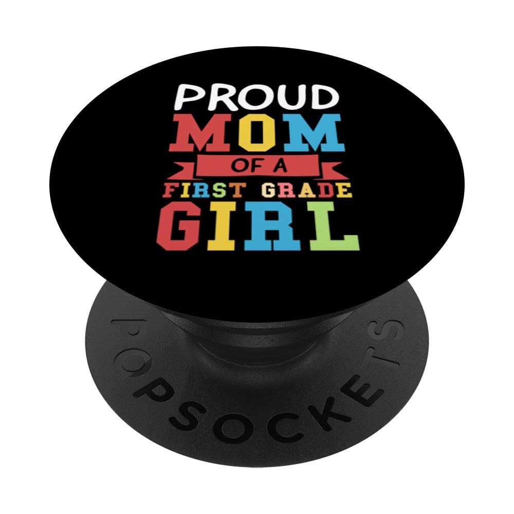 proud mom of a first grade girl 1st grade education mom PopSockets Swappable PopGrip