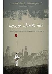 Elliot Smith : Heaven Adores You