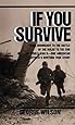 If You Survive: From Normandy to the Battle of the Bulge to the End of World War II, One American Officer's Riveting True Story
