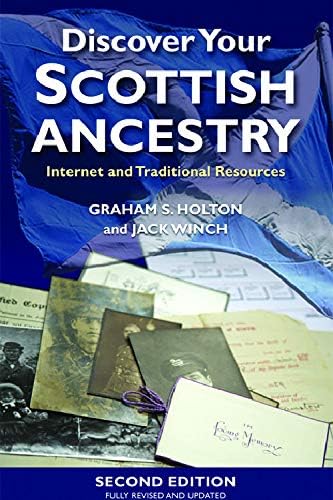 Discover Your Scottish Ancestry: Internet and Traditional Resources