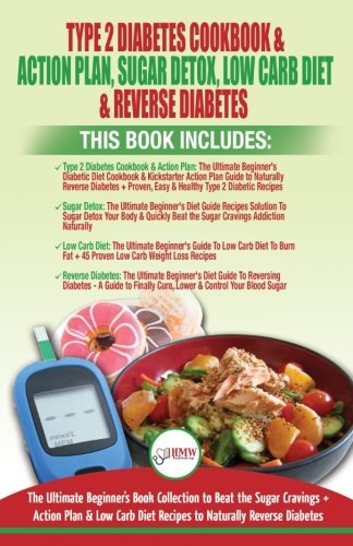 Type 2 Diabetes Cookbook & Action Plan, Sugar Detox, Low Carb Diet & Reverse Diabetes - 4 Books in 1 by Jennifer Louissa, Simone Jacobs, Louise Jiannes