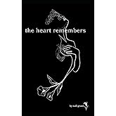 the heart remembers
