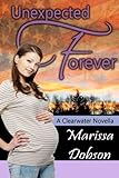Unexpected Forever (Clearwater Book 3)