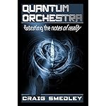 Quantum Orchestra: distorting the notes of reality