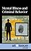 Mental Illness and Criminal Behavior (At Issue)