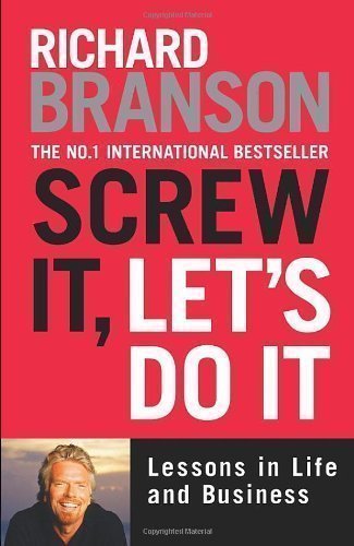 Screw It, Let's Do It: Lessons in Life and Business by Branson, Sir Richard Expanded Edition (2007)
