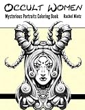 Occult Women - Mysterious Portraits Coloring Book: Beautiful Shaman, Witchcraft & Dark Spiritual Faces of Fantasy for Teenagers & Adults by Rachel Mintz