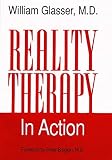 Hardcover Reality Therapy in Action by William Glasser (1999-12-08) Book