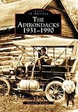 The Adirondacks 1931-1990 (NY) (Images of America) by Donald R. Williams