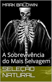 Livro Seleção Natural: A Sobrevivência do Mais Selvagem