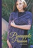 Pineapple Passion by Karen Whooley