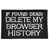 SpaceAuto If Found Dead: Delete My Browser History Funny Tactical Morale Badge Hook & Loop Patch 3.15