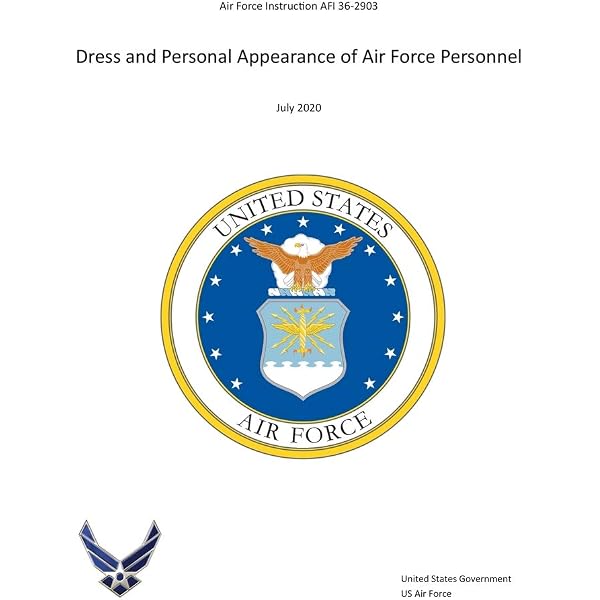 Air Force Instruction AFI 36-2903 Dress and Personal Appearance of Air Force  Personnel April 2019: US Air Force, United States Government:  9781696726153: Amazon.com: Books