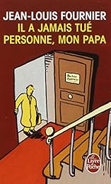 Il a jamais tué personne, mon papa