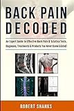 BACK PAIN DECODED: (Black & White) An Expert Guide to Effective Back Pain & Sciatica Tests, Diagnose by Robert Shanks, Robert Wallace Shanks